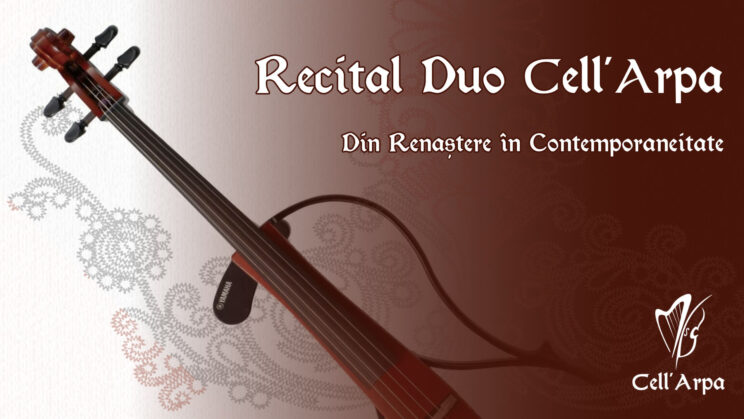 Duo Cell'Arpa Recital Ghimbav Din Renaștere în Contemporaneitate